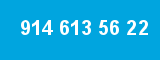 914 613 56 22
